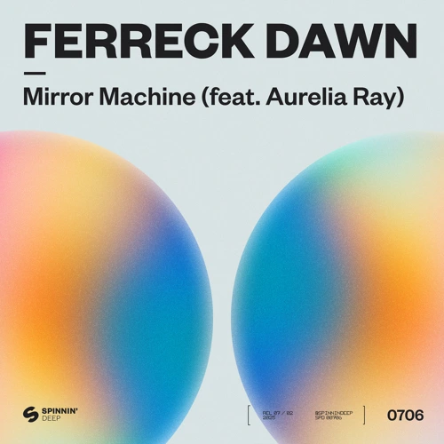 Artwork for the song Mirror Machine (feat. Aurelia Ray) by Ferreck Dawn on Next Sound