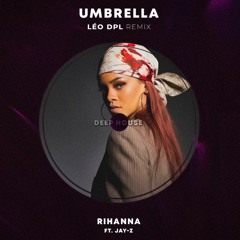 Rihanna - Umbrella (LÉO DPL Remix)