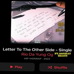 Rio Da Yung Og  Letter To  The Other Side Ft. SonDat Beats