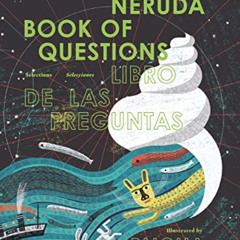 [GET] PDF 📚 Book of Questions by  Pablo Neruda,Paloma Valdivia,Sara Lissa Paulson EB