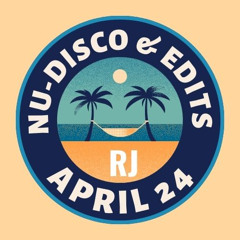 RJ Nu-Disco & Edits Mix April 2024