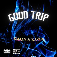 Good Trip (with KA-KA)