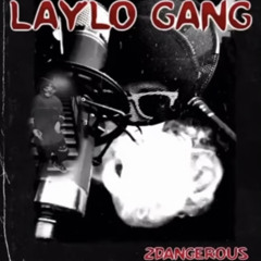 2dgcreep - Laylo Gang