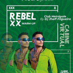 REBEL WARM-UP - Club Metrópole
