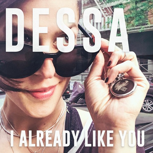 Dessa - "I Already Like You"