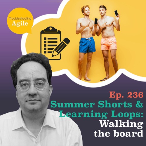 Summer Shorts and Learning Loops: Walking the board