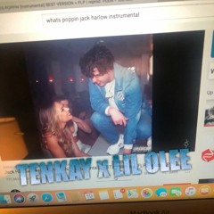 Whats Poppin (Tenkay X Lil Olee)