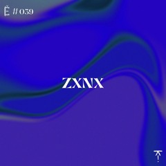 Tantše #039 – ZXNX