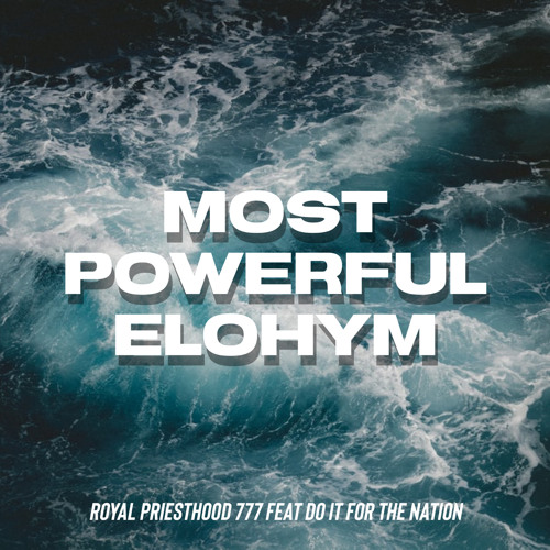Most powerful Elohym Feat Do if for the Nation