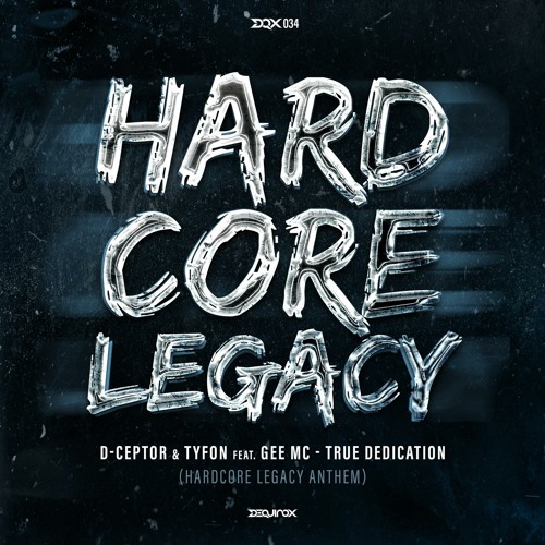 True Dedication (Hardcore Legacy Anthem) (feat. Gee MC)