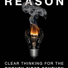 get [⚡PDF⚡] To Light the Flame of Reason: Clear Thinking for the Twenty-First Ce