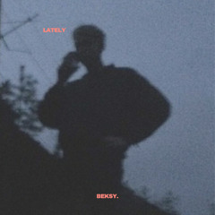 BEKSY. - Latley (Techno)