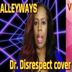 Alleyways-- Dr. Disrespect Cover