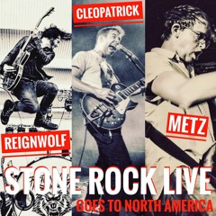 Stone Rock Live #98 - Reignwolf, Cleopatrick, Metz