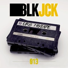 BLK JCK UKG Mixtape 13