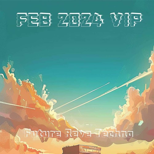 Future🔥Reve🔥Techno🔥VOL.486(19New Pack)(Free Download)(Free Password)