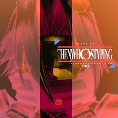 Then,Who'sTyping [46"]