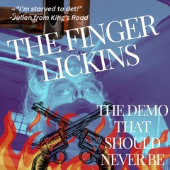 The Finger LIckins - The Demo That Should Never Be