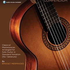 [Free] EPUB 📒 The Classical Guitar Compendium - Classical Masterpieces Arranged for