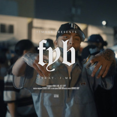 Fyb (feat. J.ME)