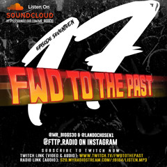 Forward To The Past Radio | S1 E17 Full Audio