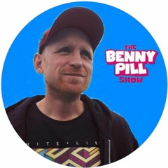 The Benny Pill $how - Episode 92