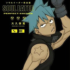 ACCESS [EBOOK EPUB KINDLE PDF] Soul Eater: The Perfect Edition 03 by  Atsushi Ohkubo