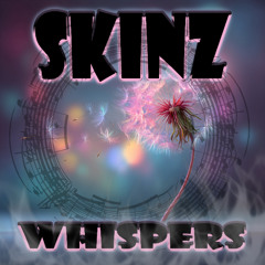 SKINZ - WHISPERS