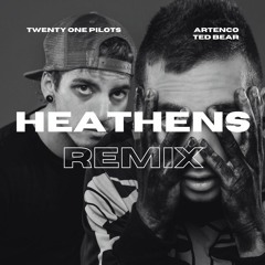 Twenty One Pilots - Heathens (Artenco & Ted Bear Remix) ** BUY = FREE DOWNLOAD **