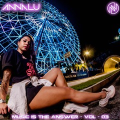 ANNALU - Music Is The Answer - Vol 03