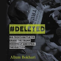VIEW [EPUB KINDLE PDF EBOOK] #Deleted: Big Tech's Battle to Erase the Trump Movement