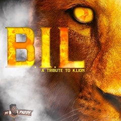 B.I.L A TRIBUTE TO K LION