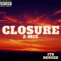 Duecee - Closure 2mix (Freestyle)