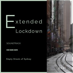 Extended Lockdown Soundtrack - Composed By Heidi - Marie Arapa