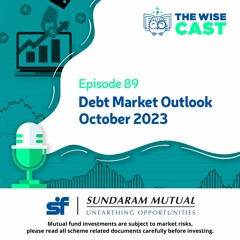 Episode 89 - Fixed Income Market Outlook – October 2023