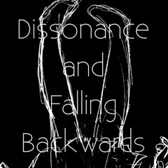 Dissonance and Falling Backwards / Rikka