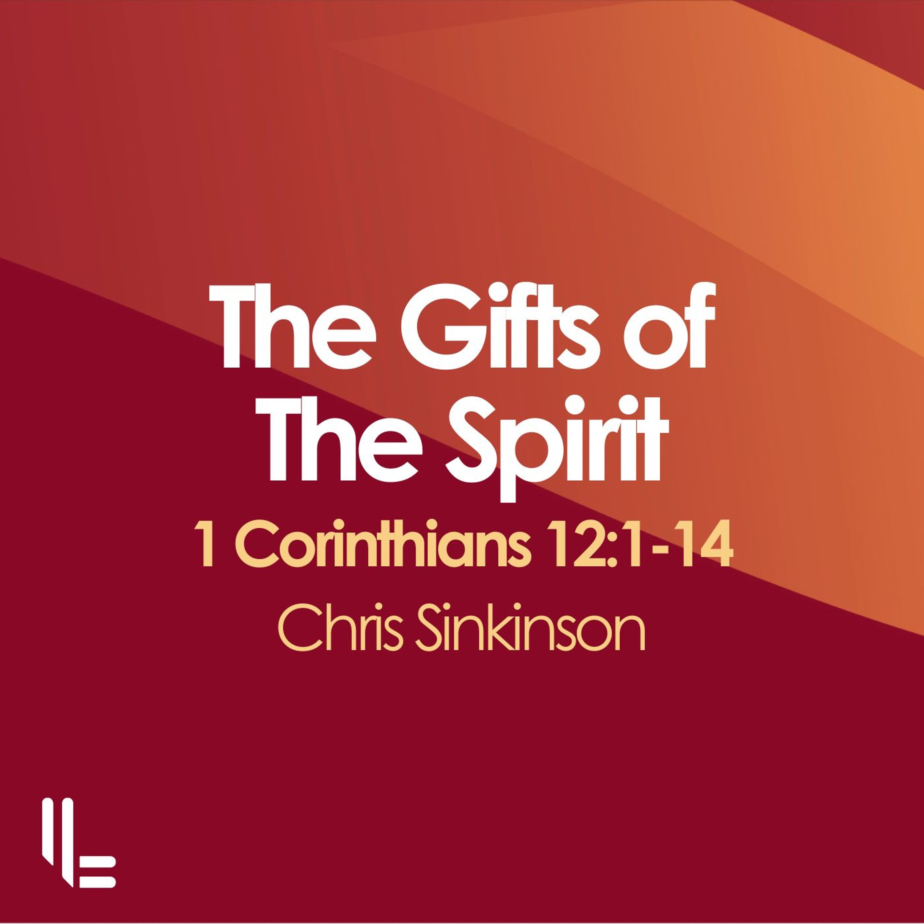 The Gifts of the Spirit - 1 Corinthians 12 - Chris Sinkinson - 24 May 2026 episode artwork