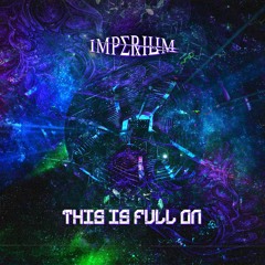 This is Fullon! (Imperium Set Mix)