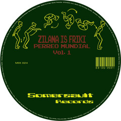Somersault Mix 24 (Zilana Is Friki) “Perreo Mundial Vol.1”