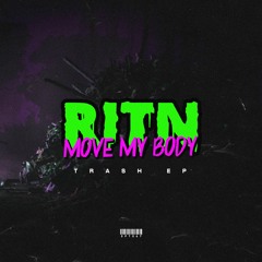 RITN - Move My Body