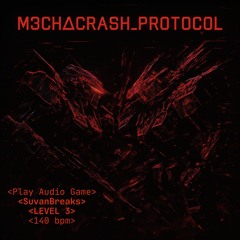 3. M3CH∆CRASH_PROTOCOL (ORIGINAL MIX)