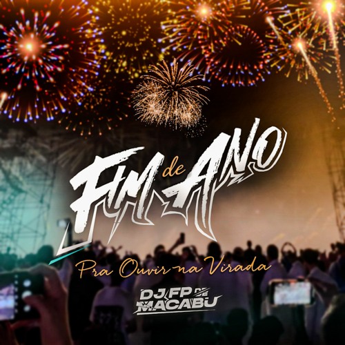 5 MINUTINHOS PRA OUVIR NA VIRADA (DJ FP DE MACABU)