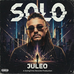 Solo (Prod, Mixed & Mastered. by SwingTime Records)