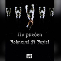 NO PUEDEN -Johnxyel Ft Jeziel