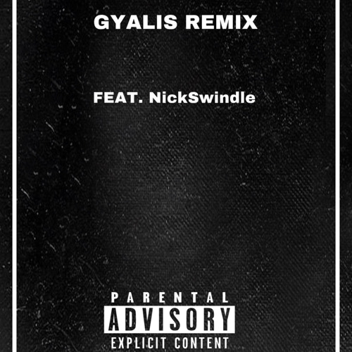 Gyalis remix (feat. nickswindle)