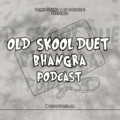 Old Skool Duet Bhangra Podcast - DJ Double S