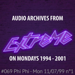 #069 Extreme On Mondays  11/07/99 n°1