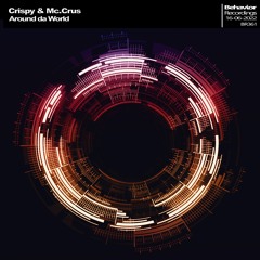 Crispy & Mc.Crus - Around Da World [EP] (Out Now)