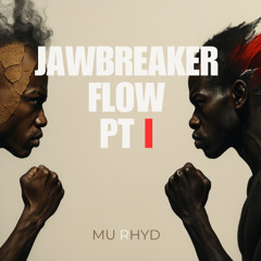 JawbreakerFlow Pt. I