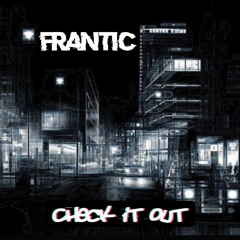 Frantic - Check it out (Free Download )